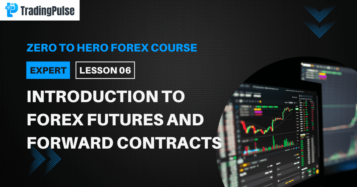 Forex Futures and Forward Contracts